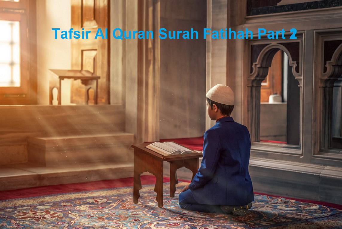Tafsir al Quran Surah fatihah part 1