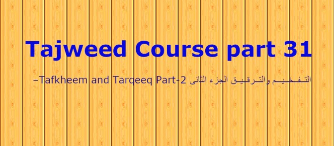 Tafkheem and Tarqeeq Part-2