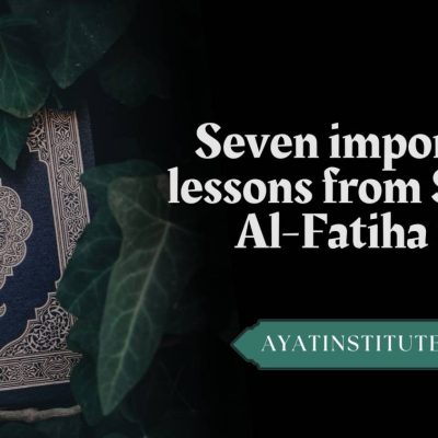 Seven important lessons from Surah Al-Fatiha