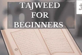 Tajweed for Beginners: First Steps Toward Perfect Recitation