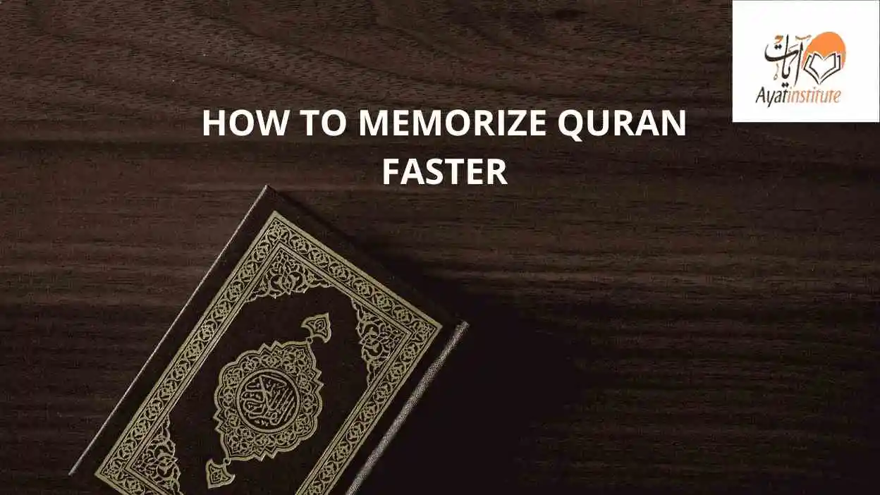 how to memorize quran faster