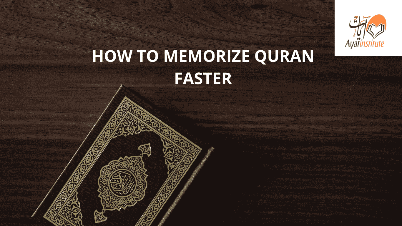 how to memorize quran faster