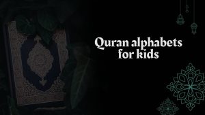Quran alphabets for kids