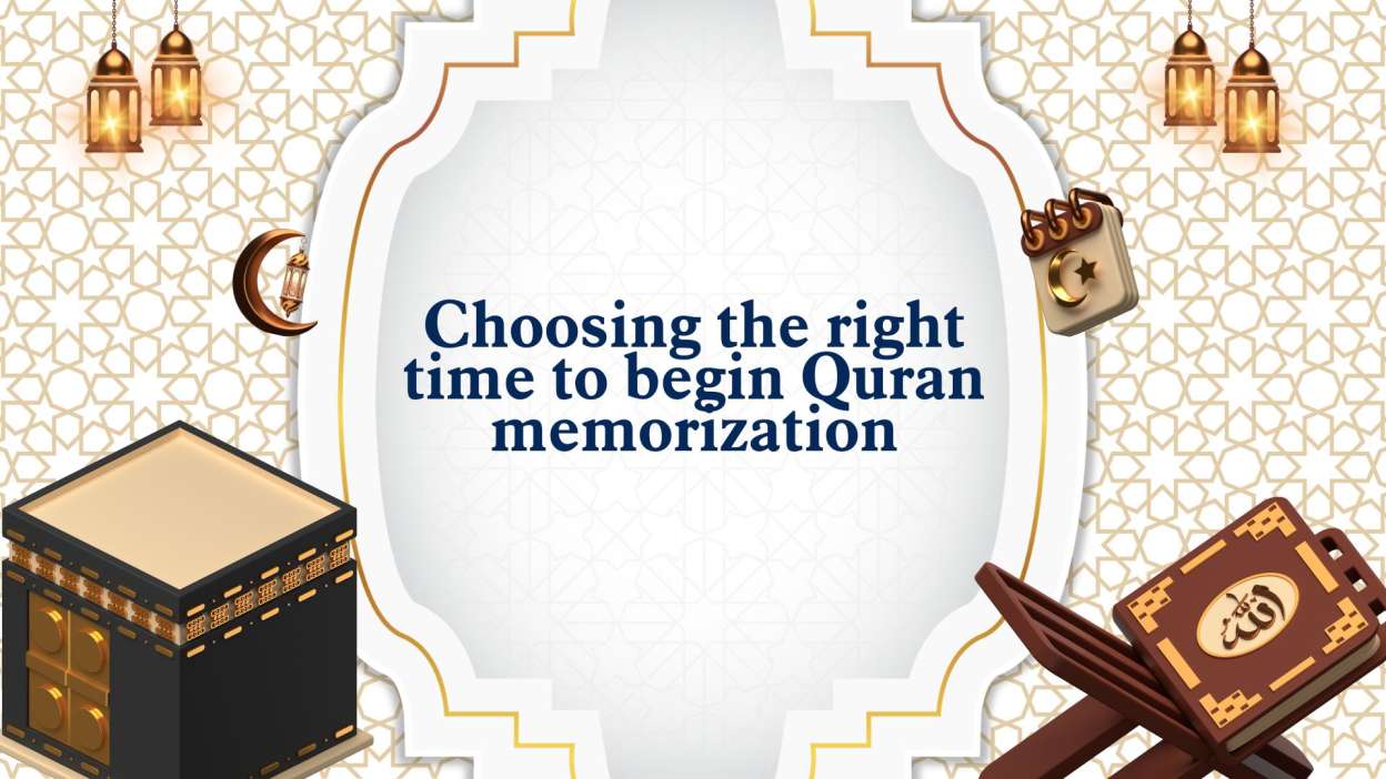 Choosing the right time to begin Quran memorization